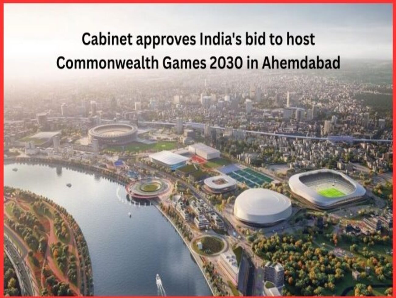 BIG NEWS | કોમનવેલ્થ ગેમ્સ 2030 અમદાવાદમાં યોજવા દાવેદારી કરાશે, મોદી કેબિનેટની મળી મંજૂરી
